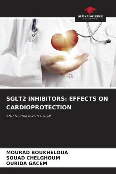 SGLT2 INHIBITORS: EFFECTS ON CARDIOPROTECTION