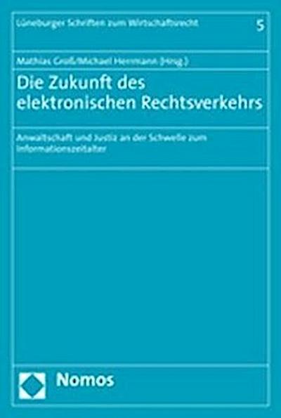 Die Zukunft des elektronischen Rechtsverkehrs