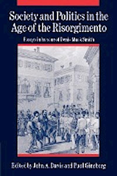 Society and Politics in the Age of the Risorgimento