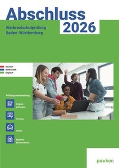 Abschluss 2025 - Werkrealschulprüfung Baden-Württemberg - Aufgabenband  - Originalprüfungen mit Trainingsteil für die Fächer Deutsch, Mathematik, Englisch