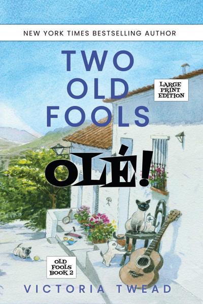 Two Old Fools - Olé! - LARGE PRINT