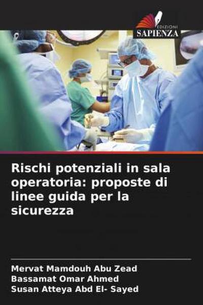 Rischi potenziali in sala operatoria: proposte di linee guida per la sicurezza