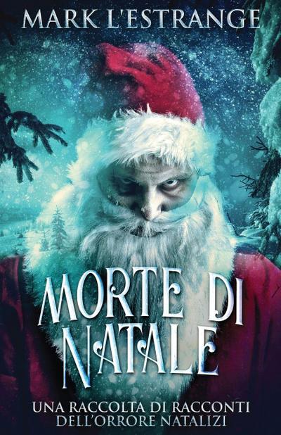 Morte di Natale - Una raccolta di racconti dell’orrore natalizi