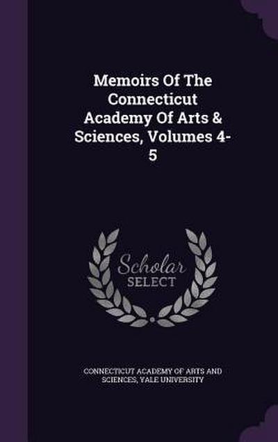 Memoirs Of The Connecticut Academy Of Arts & Sciences, Volumes 4-5