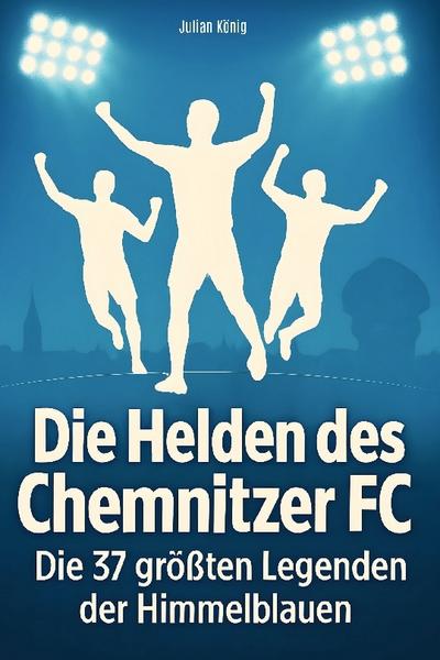 Die Helden des Chemnitzer FC