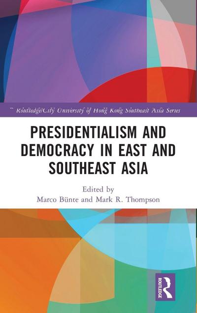 Presidentialism and Democracy in East and Southeast Asia