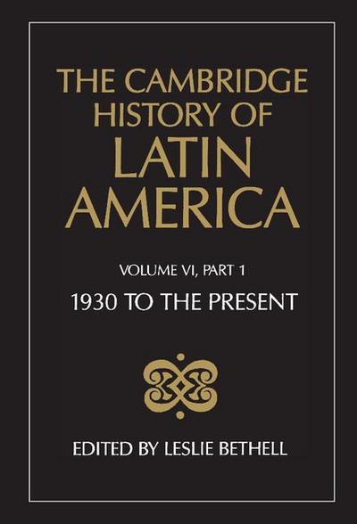 The Cambridge History of Latin America Vol 6