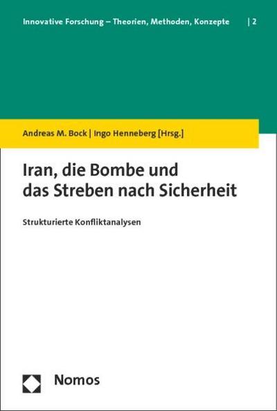 Iran, die Bombe und das Streben nach Sicherheit