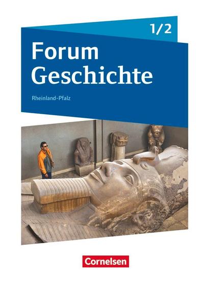 Forum Geschichte 01/02. Schülerbuch mit Online-Angebot. Gymnasium Rheinland-Pfalz