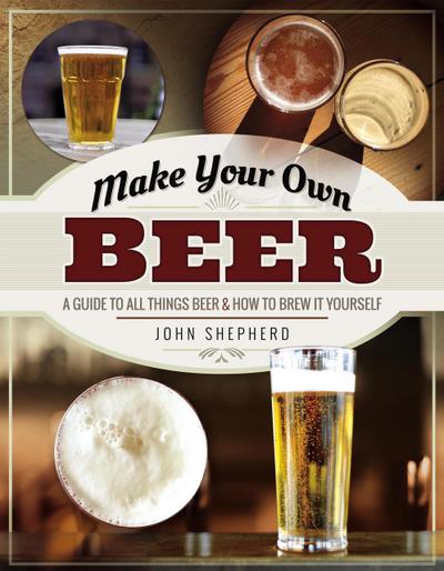 Shepherd, J: Make Your Own Beer