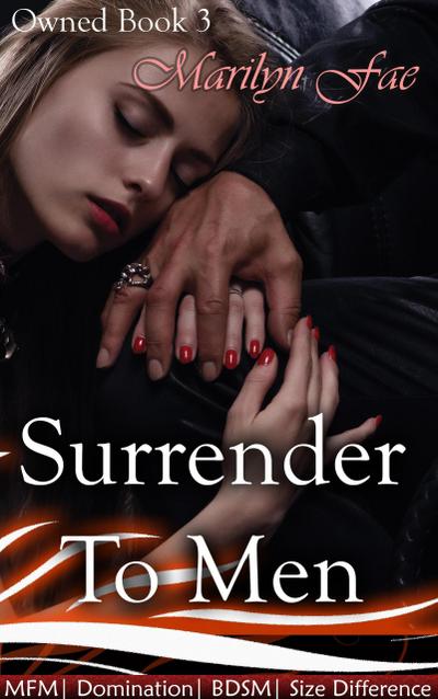 Surrender To Men (Owned, #3)