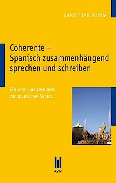 Coherente - Spanisch zusammenhängend sprechen und schreiben
