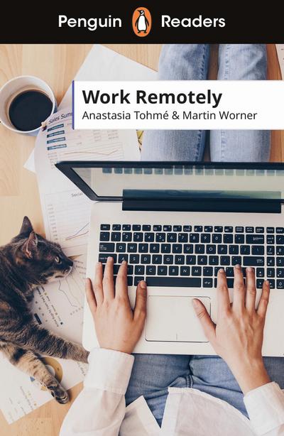 Penguin Readers Level 5: Work Remotely (ELT Graded Reader)