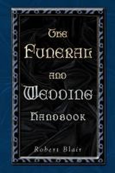 FUNERAL AND WEDDING HANDBOOK, THE