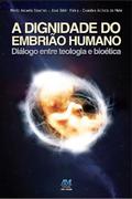 A dignidade do embrião humano