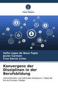 Konvergenz der Disziplinen in der Berufsbildung