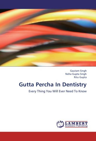Gutta Percha In Dentistry