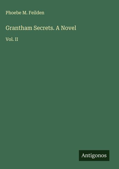 Grantham Secrets. A Novel