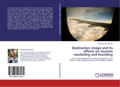 Destination image and its effects on tourism marketing and branding