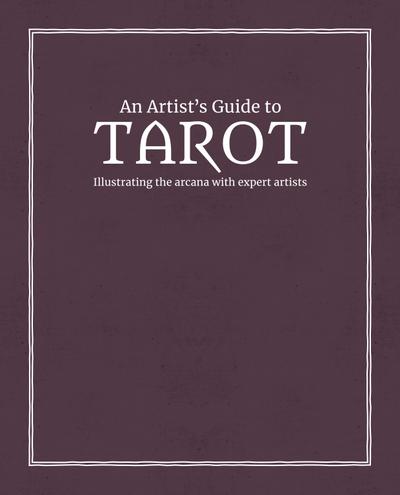 An Artist’s Guide to Tarot