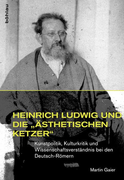 Heinrich Ludwig und die ’ästhetischen Ketzer’