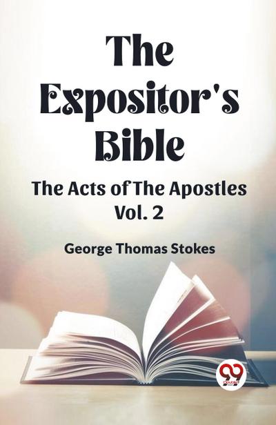 The Expositor’s Bible The Acts Of The Apostles Vol. 2
