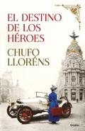 El destino de los heroes (Novela histórica)