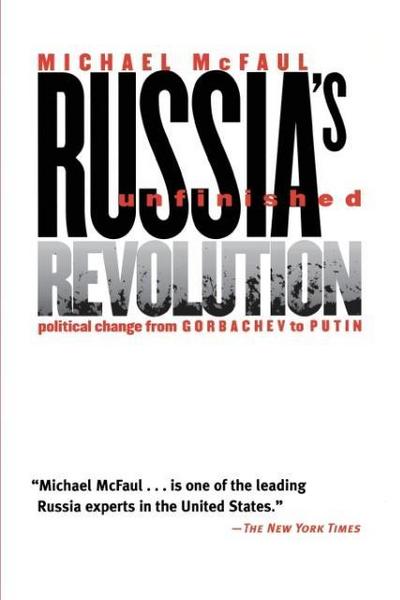 Russia’s Unfinished Revolution