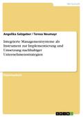 Integrierte Managementsysteme als Instrument zur Implementierung und Umsetzung nachhaltiger Unternehmensstrategien