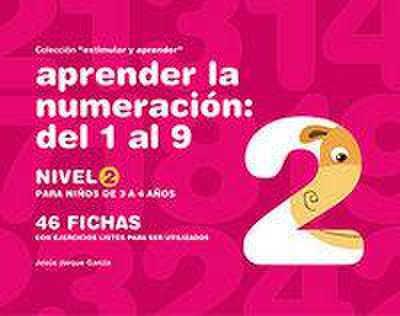 Aprender la numeración : del 1 al 9 : nivel 2 : para niños de 3 a 4 años