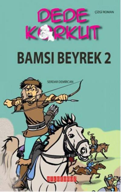 Dede Korkut - Bamsi Beyrek 2