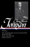 James Weldon Johnson: Writings (Loa #145)