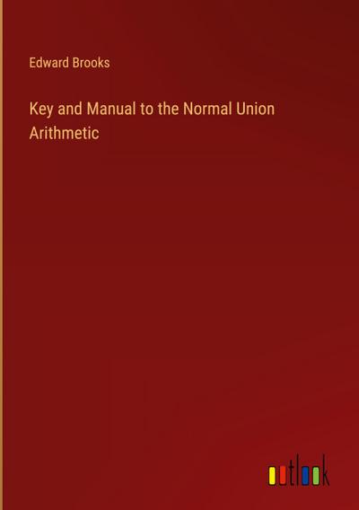 Key and Manual to the Normal Union Arithmetic
