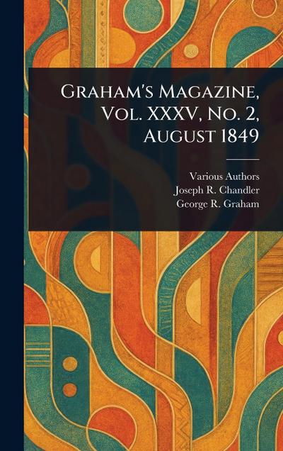 Graham’s Magazine, Vol. XXXV, No. 2, August 1849