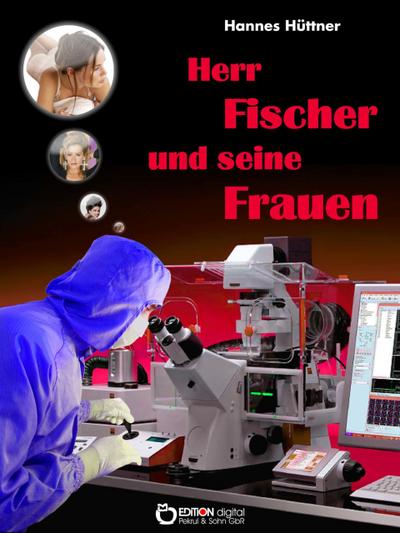 Herr Fischer und seine Frauen