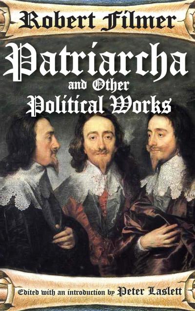 Patriarcha and Other Political Works