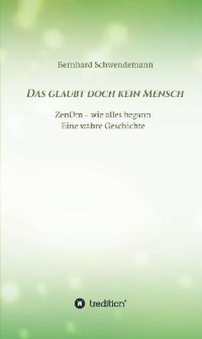 Das glaubt doch kein Mensch...