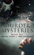 MURDER MYSTERIES Boxed Set: Premium Arthur J. Rees