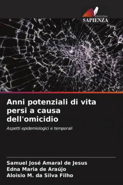 Anni potenziali di vita persi a causa dell’omicidio