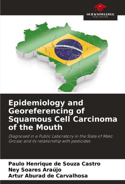 Epidemiology and Georeferencing of Squamous Cell Carcinoma of the Mouth