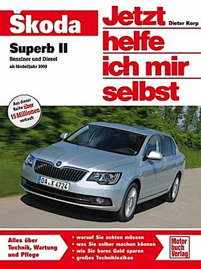 Jetzt helfe ich mir selbst Skoda Superb II