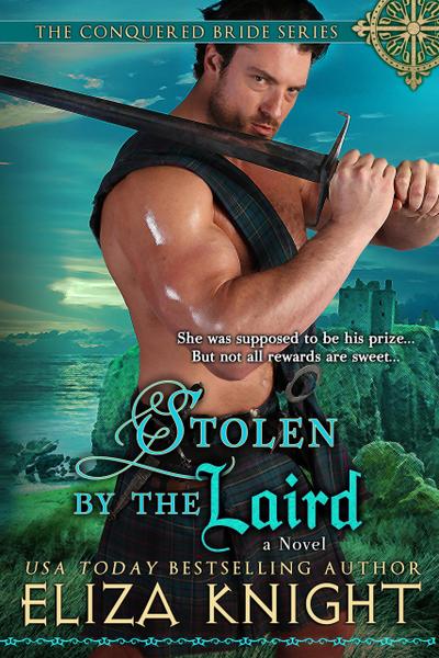 Stolen by the Laird (The Conquered Bride Series, #4)