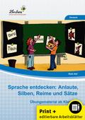 Sprache entdecken: Anlaute, Silben, Reime