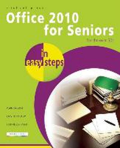 Office 2010 for Seniors in Easy Steps