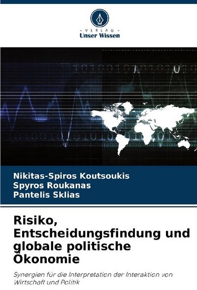 Risiko, Entscheidungsfindung und globale politische Ökonomie