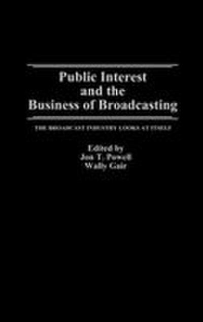 Public Interest and the Business of Broadcasting