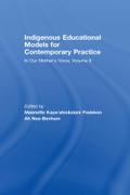 Indigenous Educational Models for Contemporary Practice
