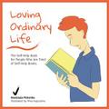Loving Ordinary Life