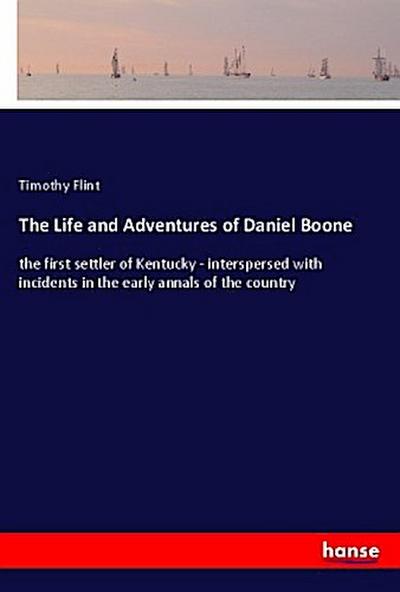 The Life and Adventures of Daniel Boone