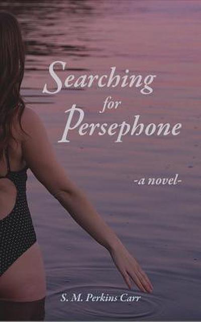 Searching for Persephone